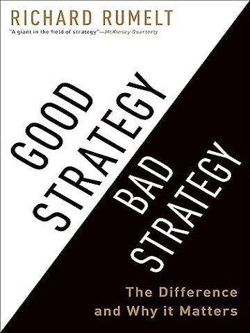معرفی، بررسی و نقد کتاب استراتژی خوب استراتژی بد (Good Strategy Bad Strategy) از ریچارد روملت